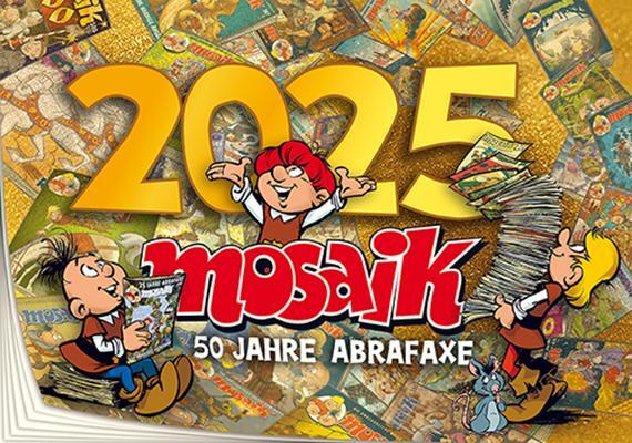 Cover: 9783864622809 | MOSAIK Kalender 2025 | 50 Jahre Abrafaxe | Mosaik Team | Kalender