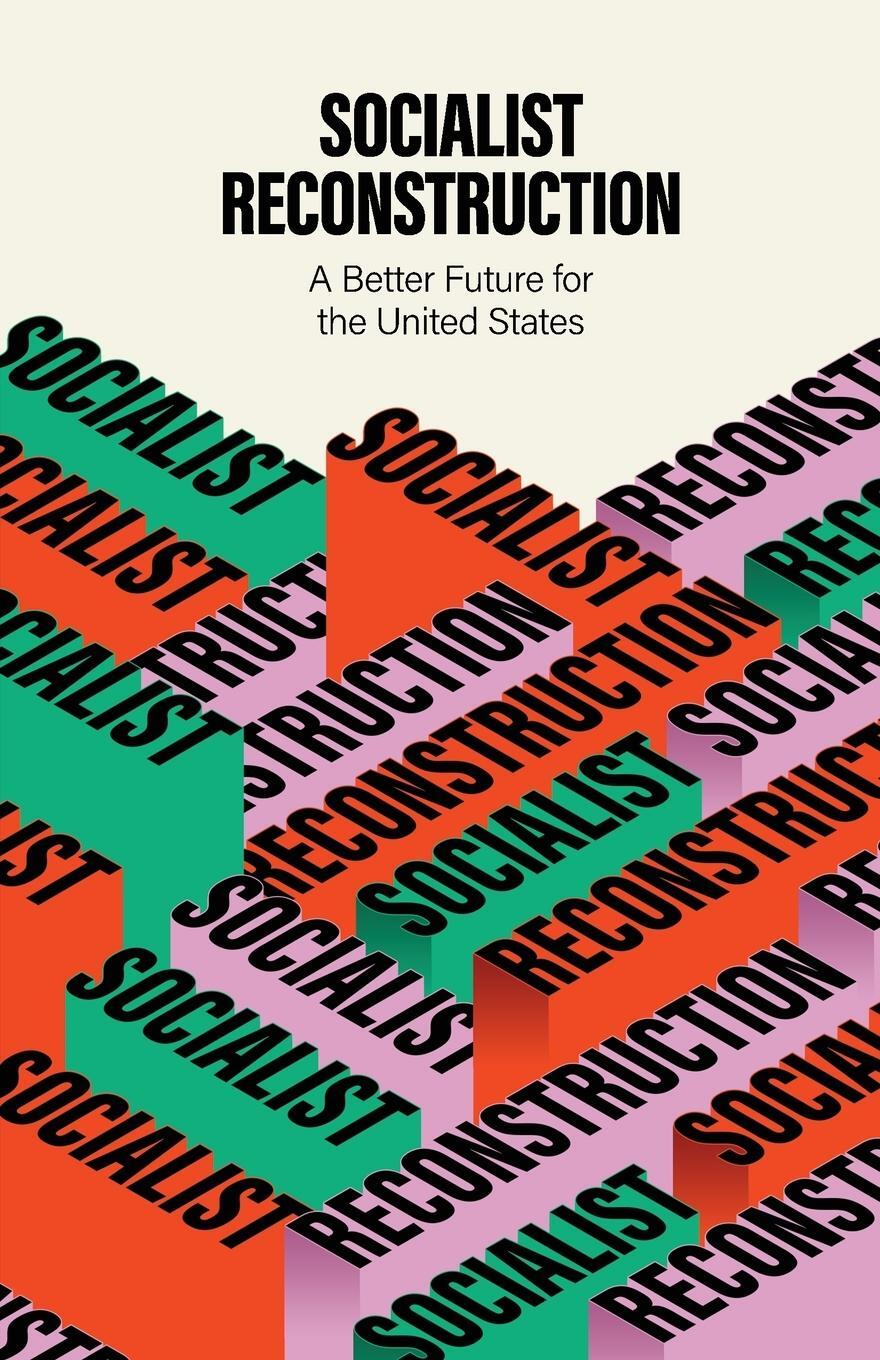 Cover: 9780991030392 | Socialist Reconstruction | A Better Future for the United States