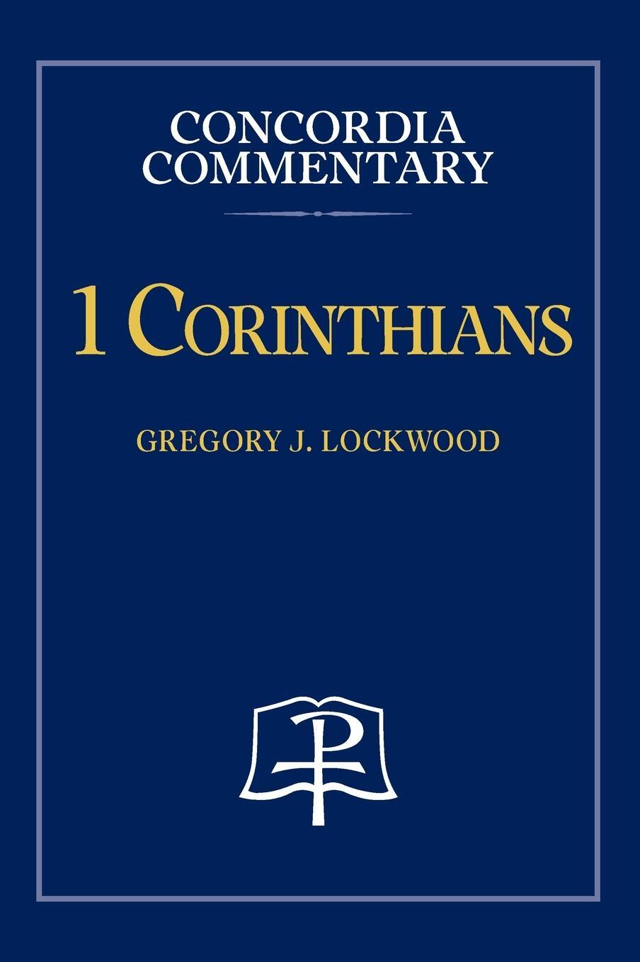 Cover: 9780758675569 | 1 Corinthians - Concordia Commentary | Gregory Lockwood | Buch | 2000