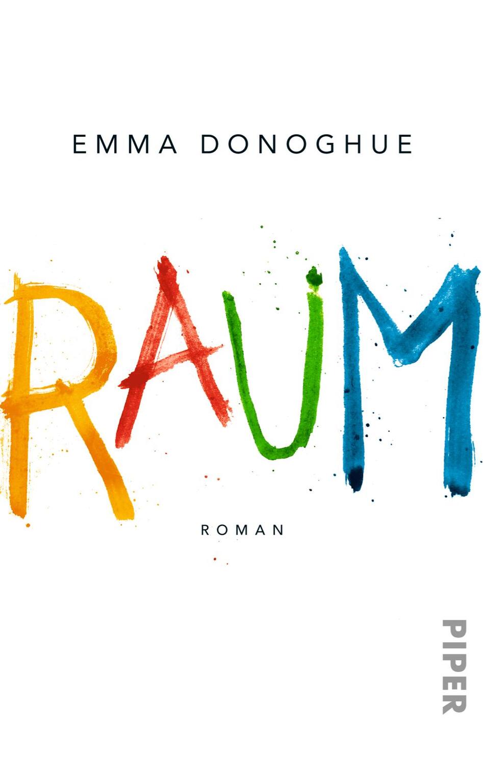 Cover: 9783492301299 | Raum | Emma Donoghue | Taschenbuch | 416 S. | Deutsch | 2012