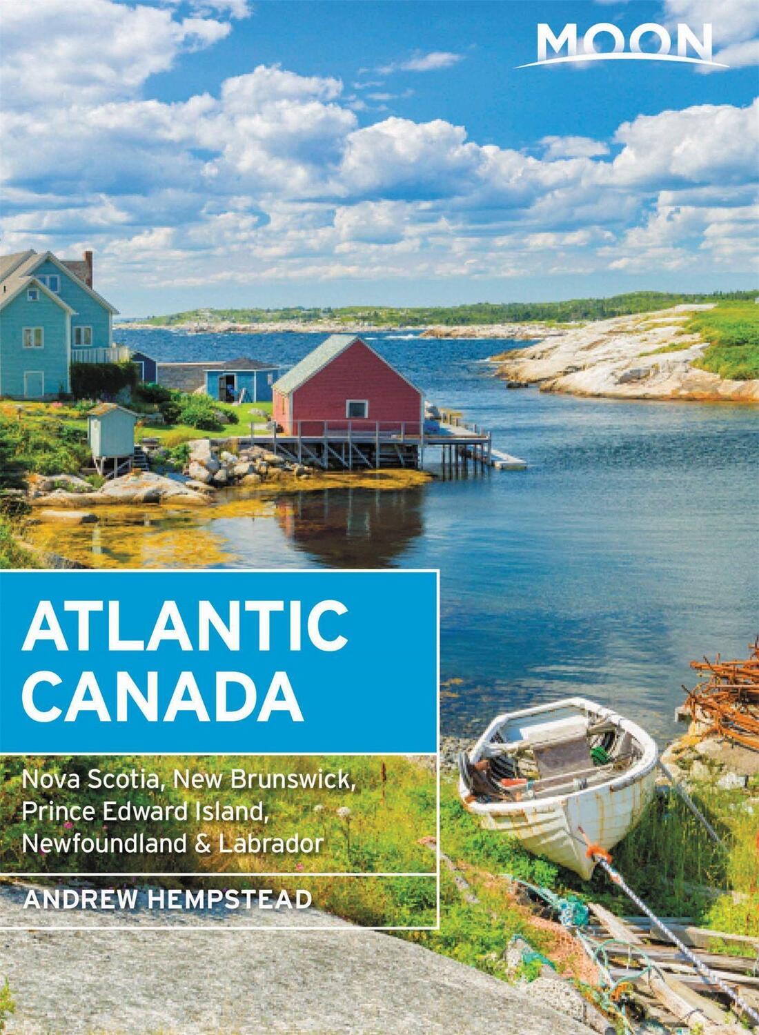 Cover: 9781640494589 | Moon Atlantic Canada (Tenth Edition) | Andrew Hempstead | Taschenbuch