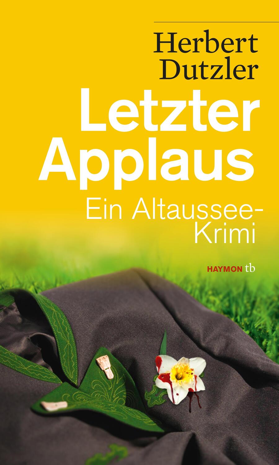 Cover: 9783709978207 | Letzter Applaus | Ein Altaussee-Krimi | Herbert Dutzler | Taschenbuch