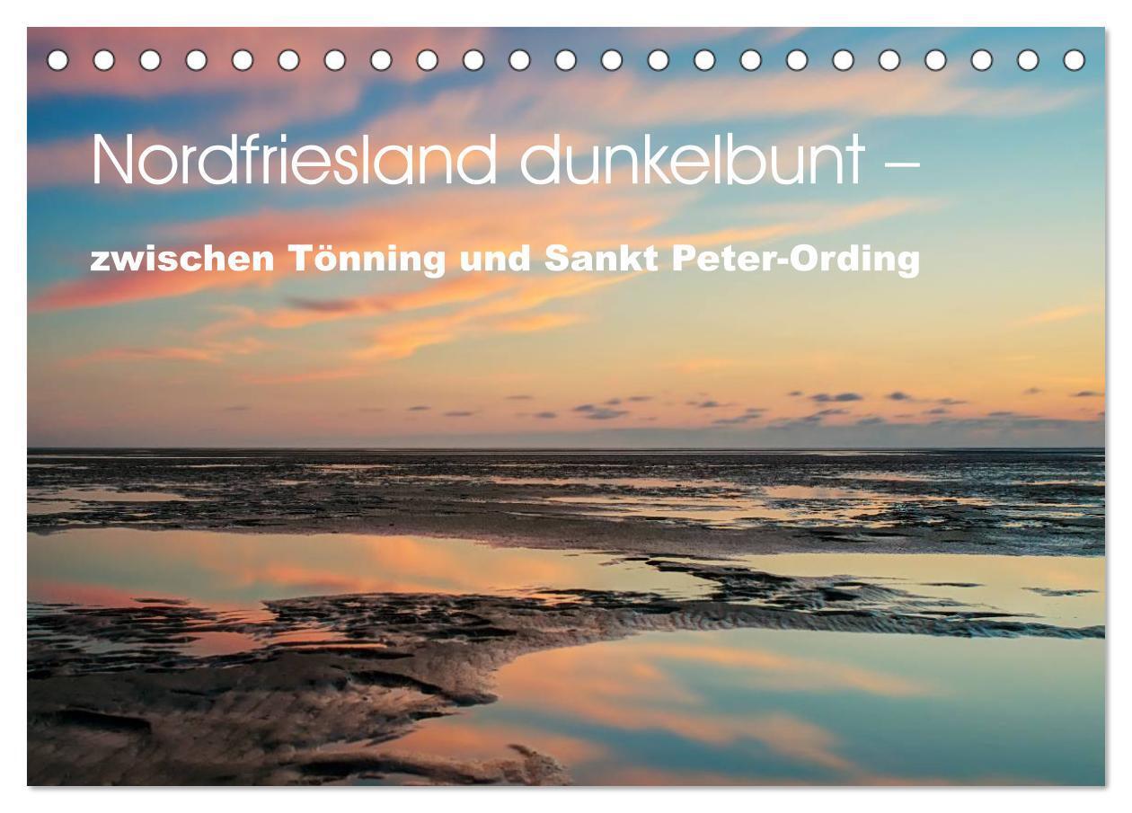 Cover: 9783383358715 | Nordfriesland dunkelbunt ¿ zwischen Tönning und Sankt Peter-Ording...