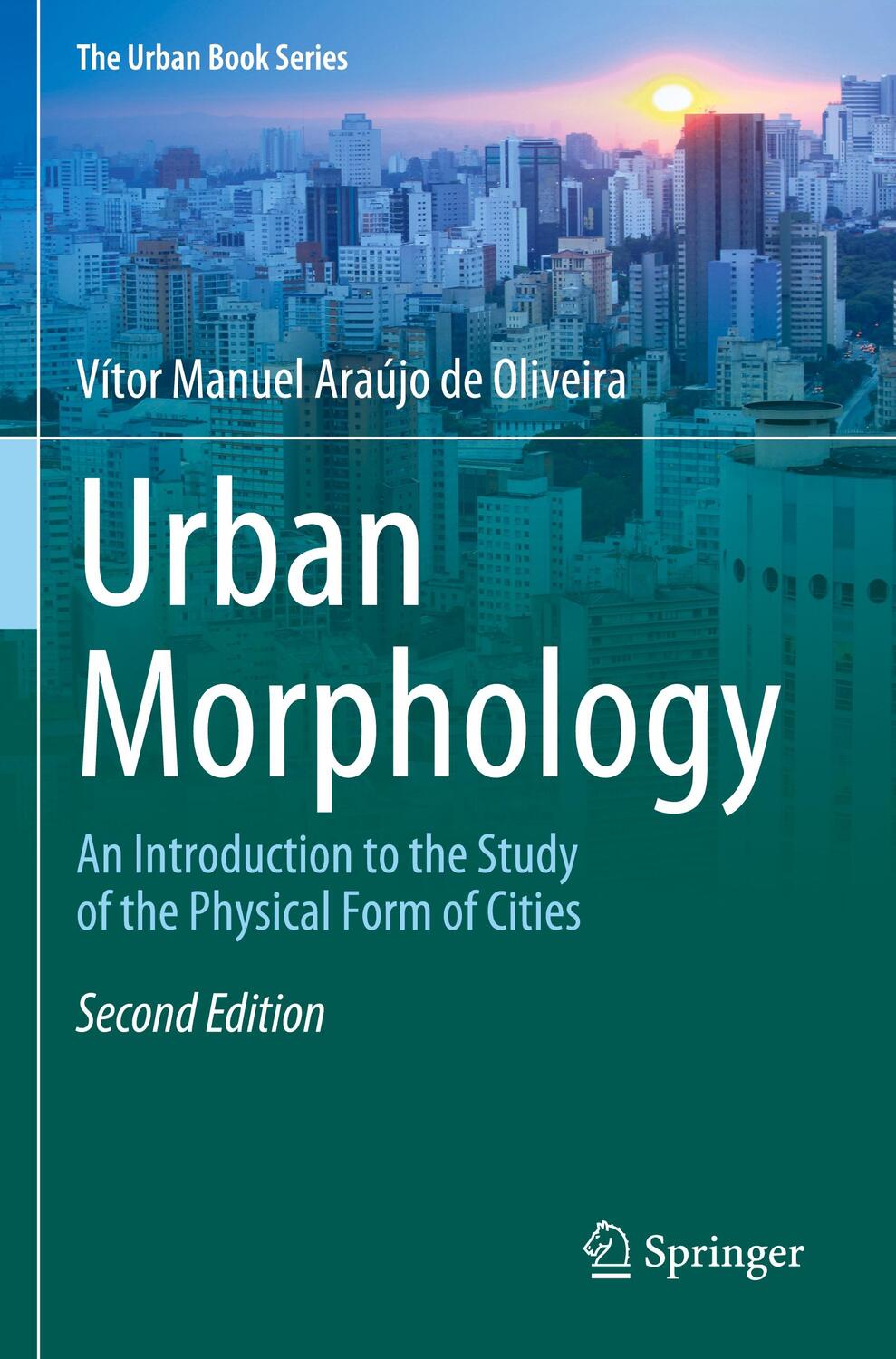 Cover: 9783030924560 | Urban Morphology | Vítor Manuel Araújo de Oliveira | Taschenbuch | xxv