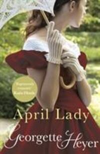 Cover: 9780099476344 | April Lady | Gossip, scandal and an unforgettable Regency romance