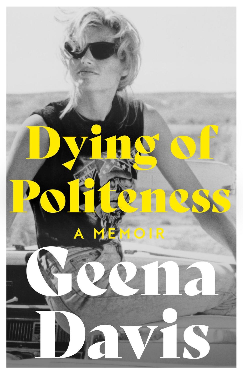 Cover: 9780008508159 | Dying of Politeness | A Memoir | Geena Davis | Taschenbuch | Englisch