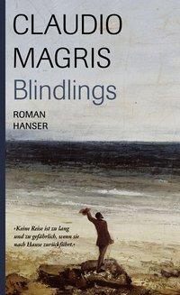 Cover: 9783446208254 | Blindlings | Roman | Claudio Magris | Buch | 416 S. | Deutsch | 2007