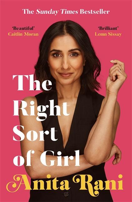 Cover: 9781788704243 | The Right Sort of Girl | The Sunday Times Bestseller | Anita Rani