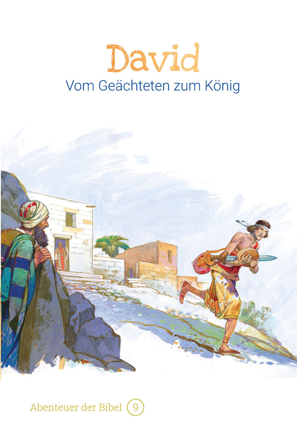 Cover: 9783866996090 | David - Vom Geächteten zum König | Abenteuer der Bibel 9 | Graaf