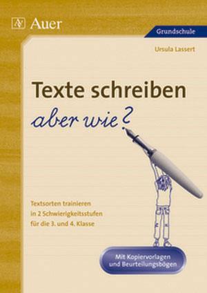 Cover: 9783403048985 | Texte schreiben - aber wie? | Ursula Lassert | Taschenbuch | Deutsch