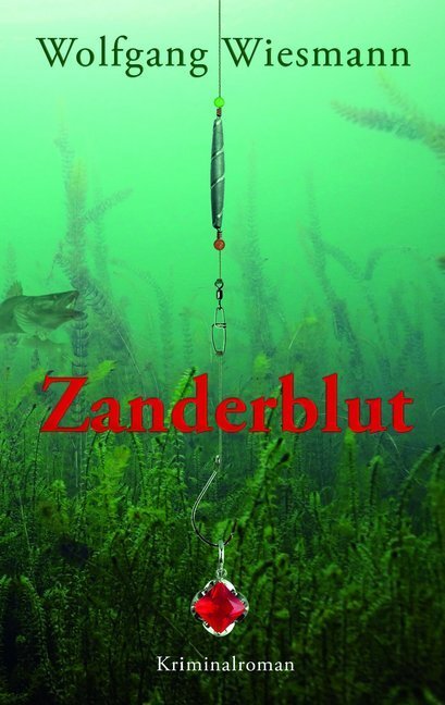 Cover: 9783942672573 | Zanderblut | Wolfgang Wiesmann | Taschenbuch | Deutsch | 2019