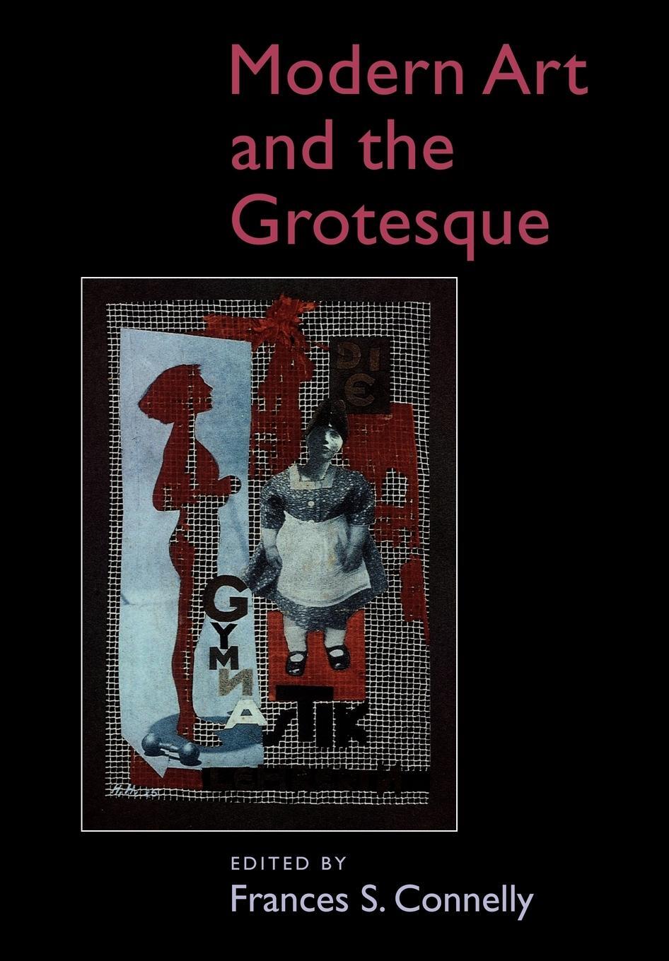 Cover: 9780521115766 | Modern Art and the Grotesque | Connelly Frances S. | Taschenbuch