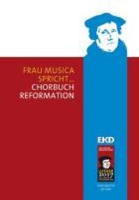 Cover: 9790006541294 | Frau Musica spricht Chorbuch Reformation | Klaus-Martin Bresgott