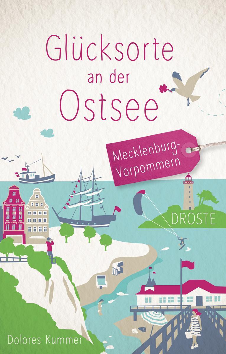 Cover: 9783770021673 | Glücksorte an der Ostsee | Mecklenburg-Vorpommern | Dolores Kummer