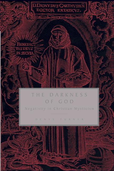 Cover: 9780521645614 | The Darkness of God | Negativity in Christian Mysticism | Denys Turner