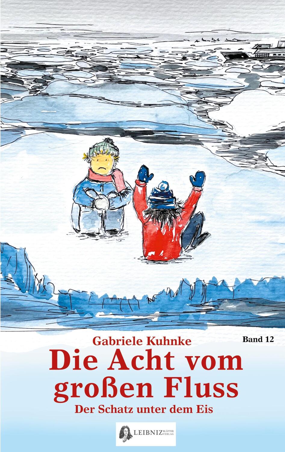 Cover: 9783982283296 | Die Acht vom großen Fluss, Bd. 12 | Der Schatz unter dem Eis | Kuhnke