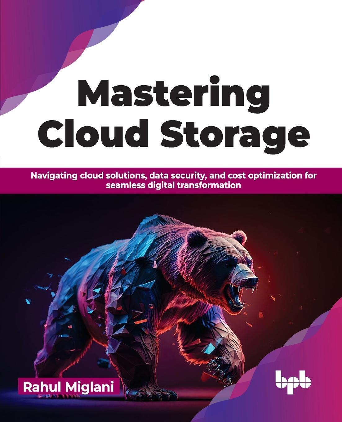 Cover: 9789355517531 | Mastering Cloud Storage | Rahul Miglani | Taschenbuch | Paperback