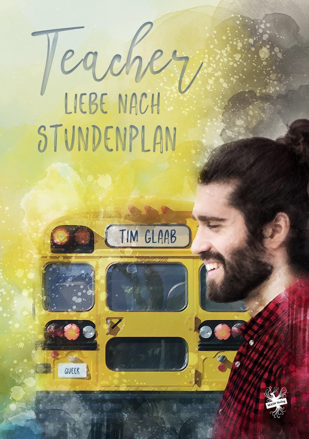 Cover: 9783959494281 | Teacher - Liebe nach Stundenplan | Tim Glaab | Taschenbuch | Deutsch