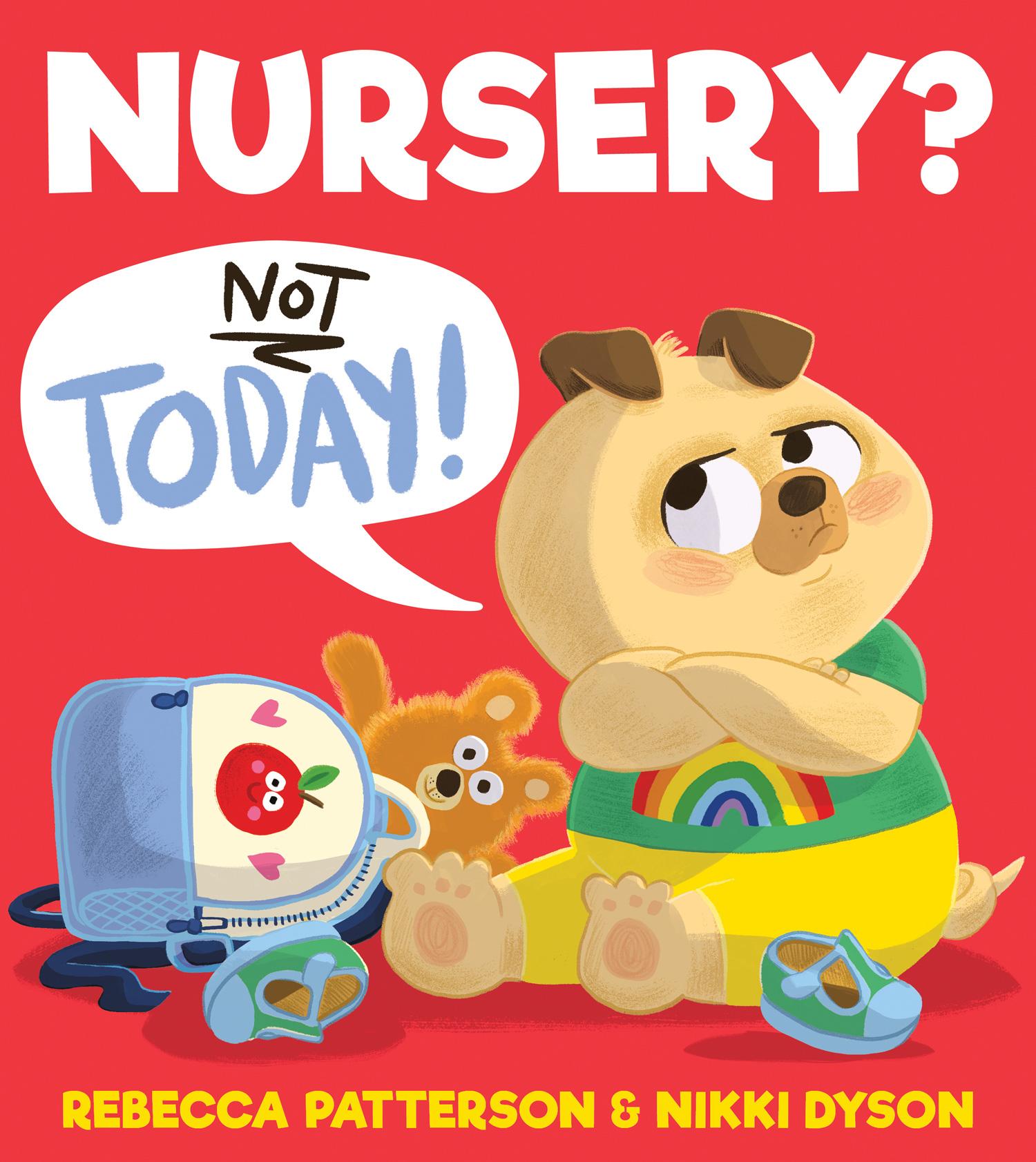 Cover: 9781405295291 | Nursery? Not Today! | Rebecca Patterson | Taschenbuch | Englisch