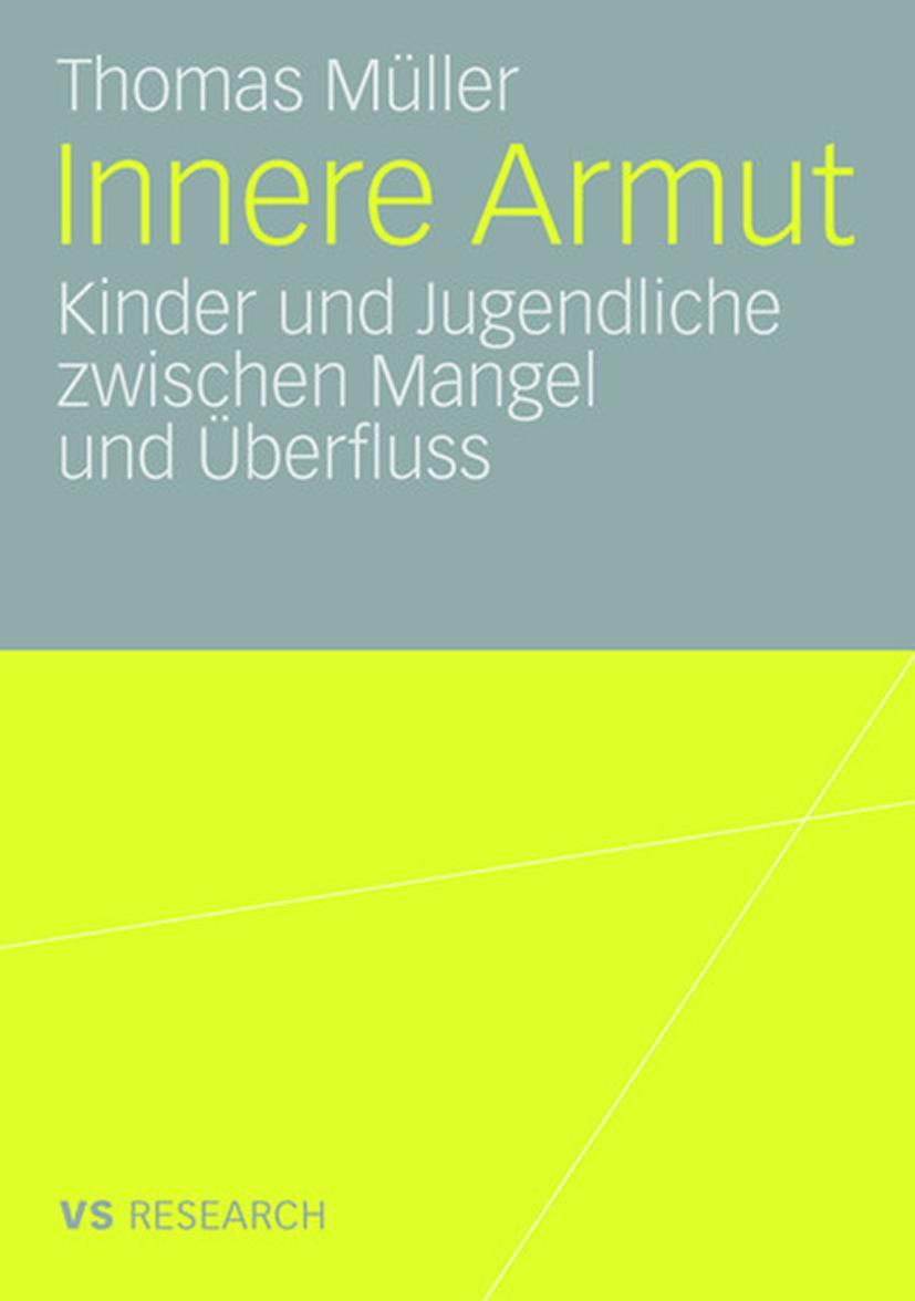 Cover: 9783531158624 | Innere Armut | Kinder und Jugendliche zwischen Mangel und Überfluss