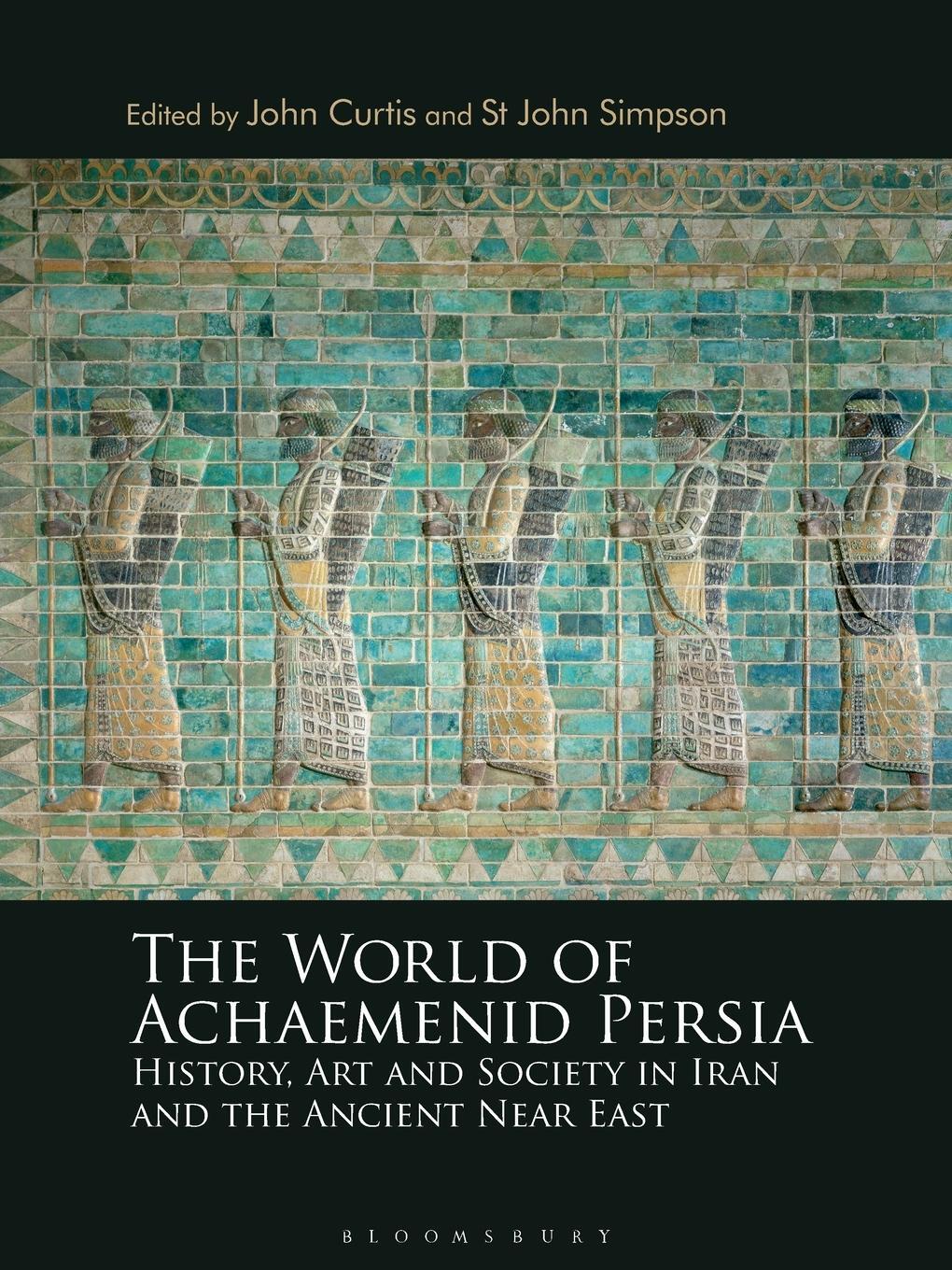 Cover: 9781350197749 | The World of Achaemenid Persia | St John Simpson | Taschenbuch | 2021