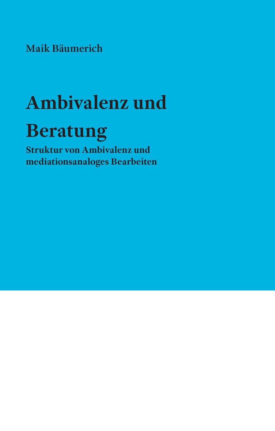 Cover: 9783741294167 | Ambivalenz und Beratung | Maik Bäumerich | Buch | 164 S. | Deutsch