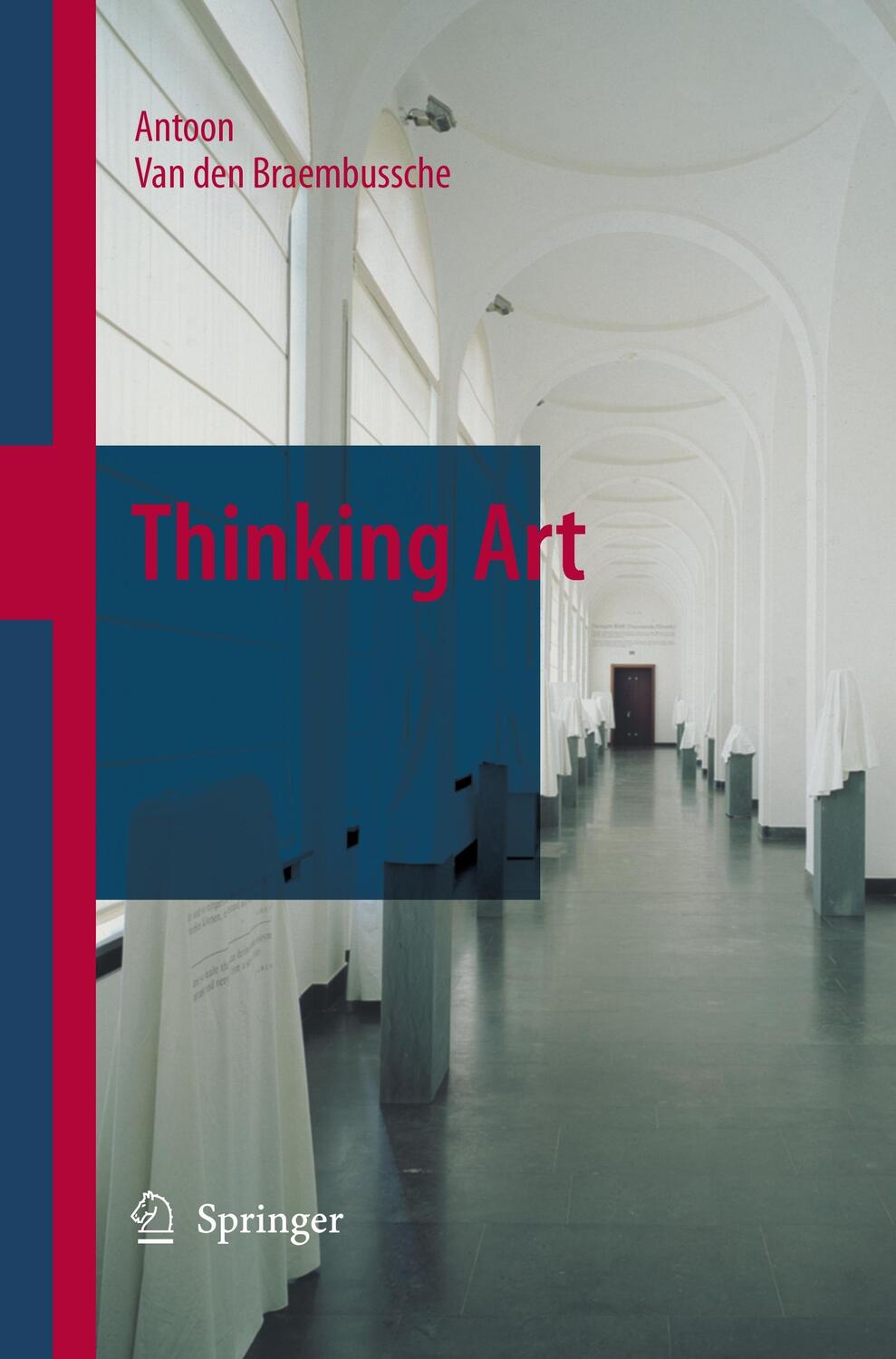 Cover: 9789400787094 | Thinking Art | Antoon van den Braembussche | Taschenbuch | Paperback