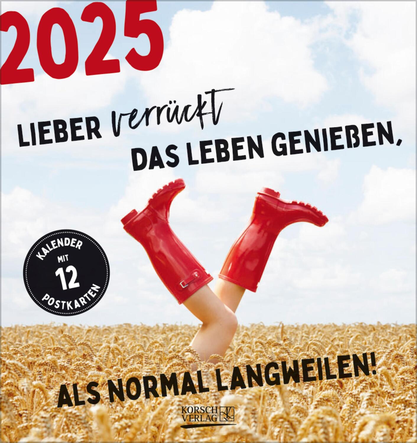 Cover: 9783731880271 | Lieber verrückt das Leben genießen 2025 | Verlag Korsch | Kalender