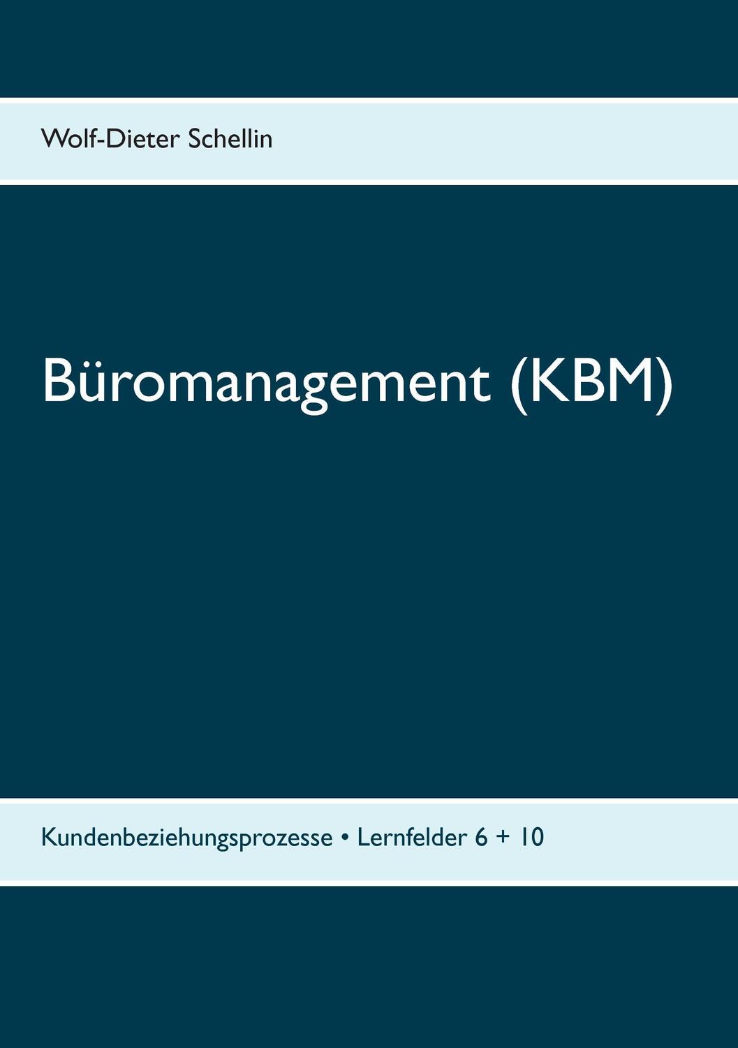 Cover: 9783739246598 | Büromanagement (KBM) | Kundenbeziehungsprozesse ¿ Lernfelder 6 + 10