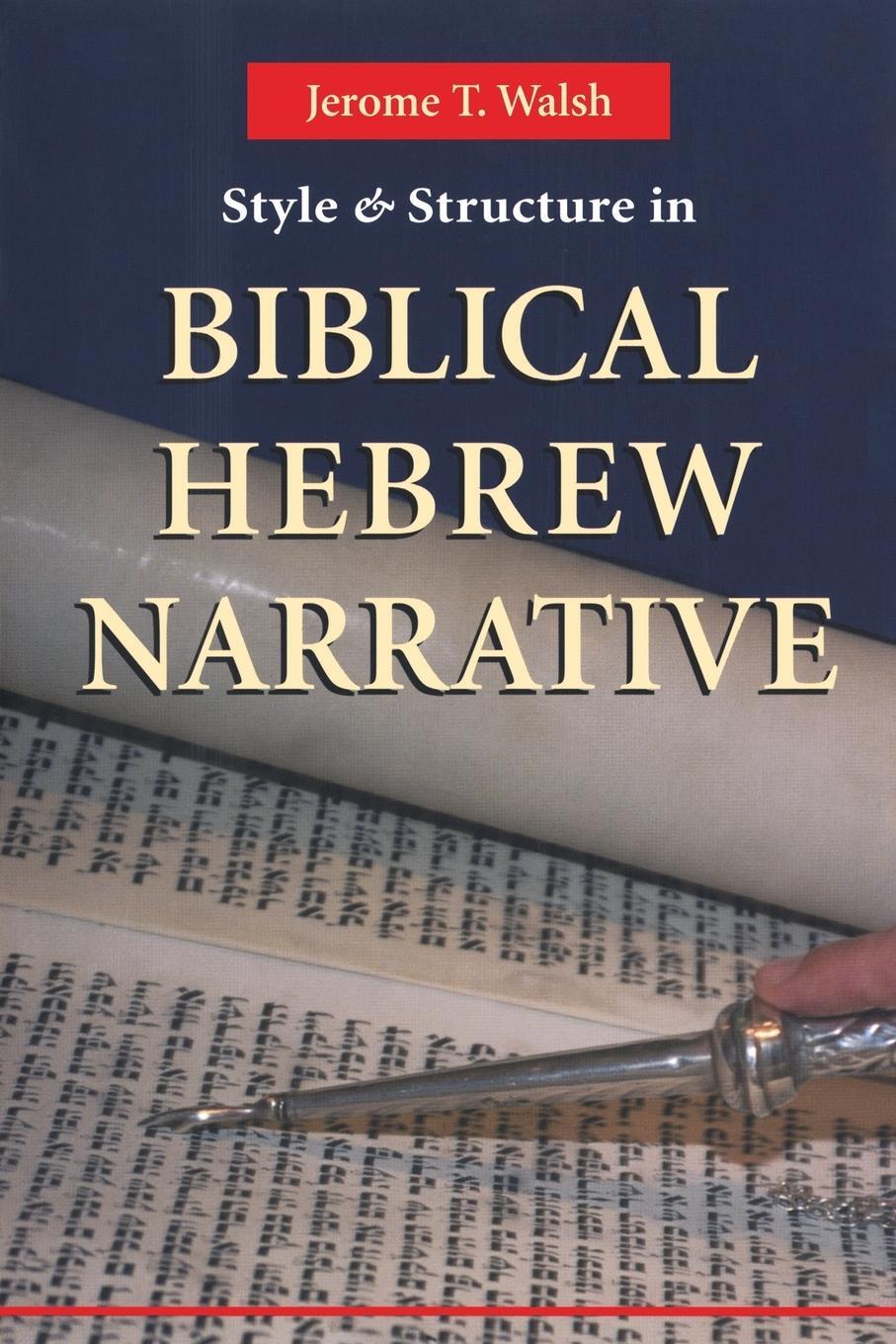 Cover: 9780814658970 | Style and Structure in Biblical Hebrew Narrative | Jerome T Walsh