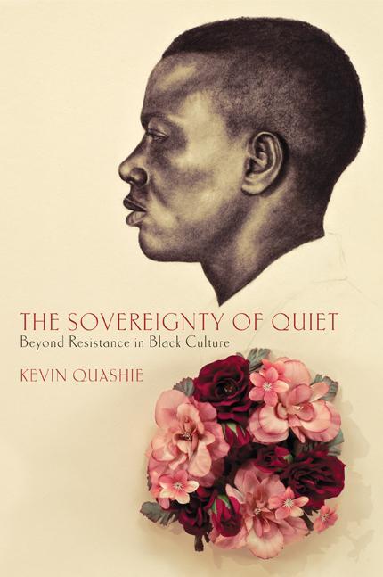Cover: 9780813553108 | The Sovereignty of Quiet | Beyond Resistance in Black Culture | Buch