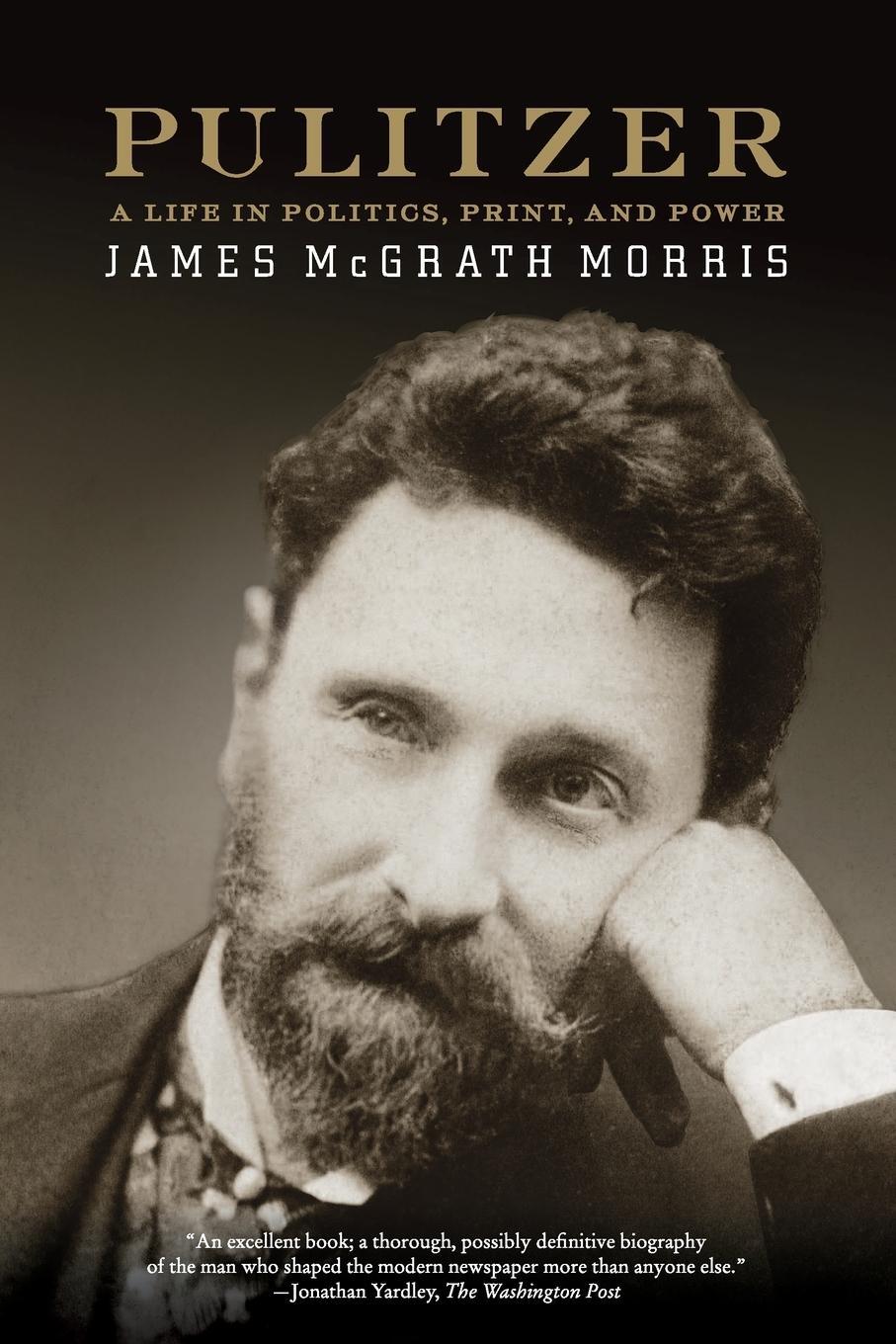 Cover: 9780060798703 | Pulitzer | A Life in Politics, Print, and Power | James Mcgrath Morris