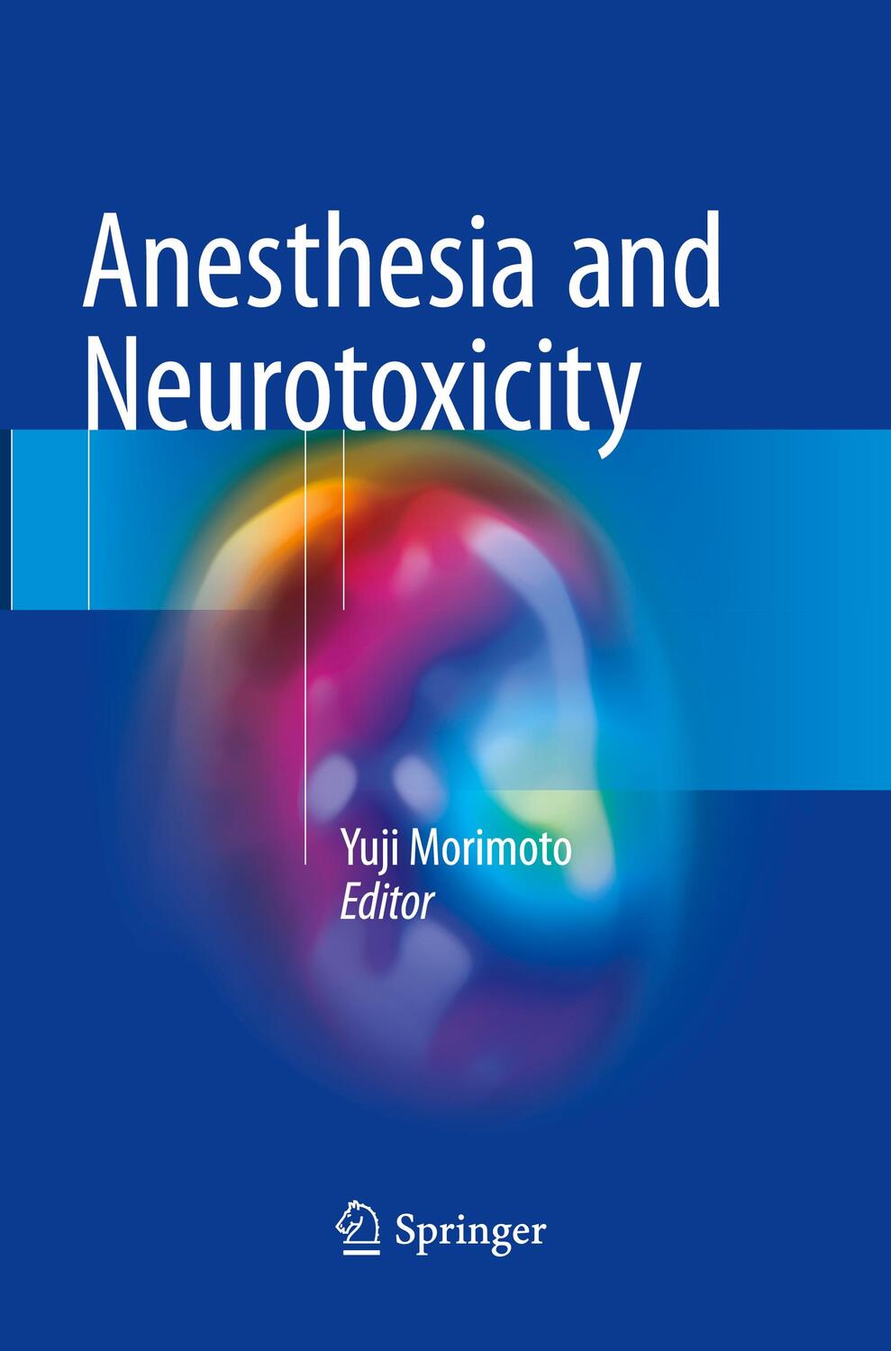 Cover: 9784431566700 | Anesthesia and Neurotoxicity | Yuji Morimoto | Taschenbuch | Paperback