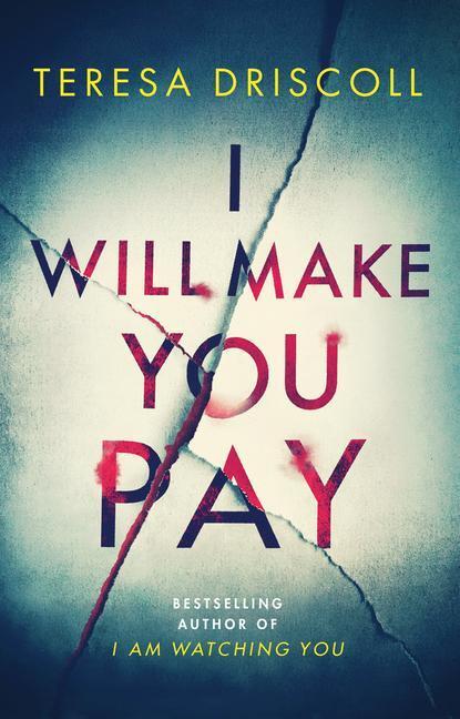 Cover: 9781542092234 | I Will Make You Pay | Teresa Driscoll | Taschenbuch | Englisch | 2019