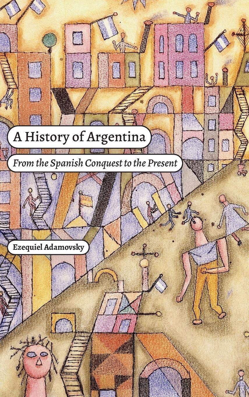 Cover: 9781478020639 | A History of Argentina | From the Spanish Conquest to the Present