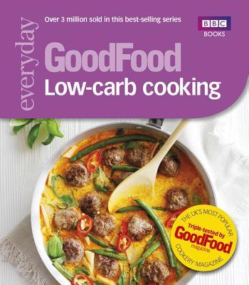 Cover: 9781849906258 | Good Food: Low-Carb Cooking | Bbc Books | Taschenbuch | Englisch