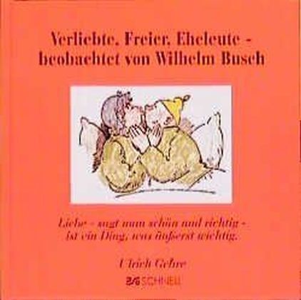 Cover: 9783877168745 | Verliebte, Freier, Eheleute, beobachtet von Wilhelm Busch | Busch