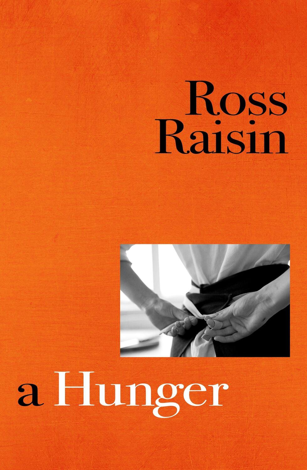 Cover: 9781910702659 | A Hunger | Ross Raisin | Buch | Englisch | 2022 | Random House UK Ltd