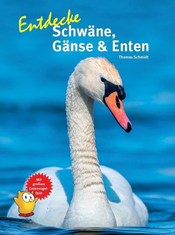 Cover: 9783866594906 | Entdecke Schwäne, Gänse &amp; Enten | Thomas Schmidt | Buch | 64 S. | 2022