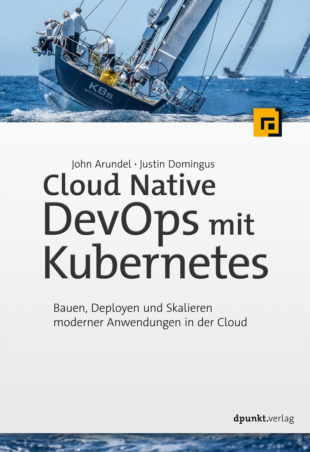 Cover: 9783864906985 | Cloud Native DevOps mit Kubernetes | John Arundel (u. a.) | Buch
