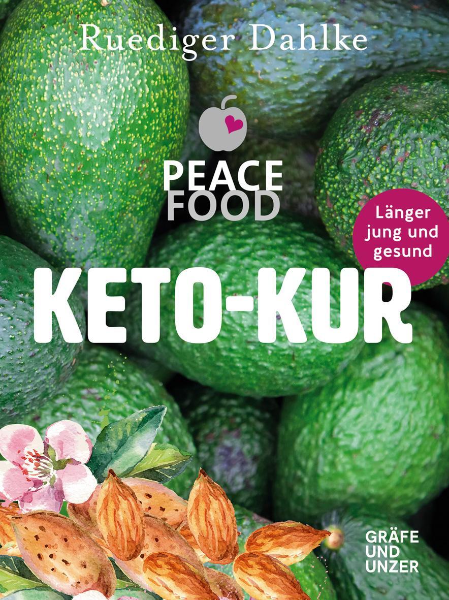 Cover: 9783833863936 | Die Peace Food Keto-Kur | Länger jung und gesund | Ruediger Dahlke