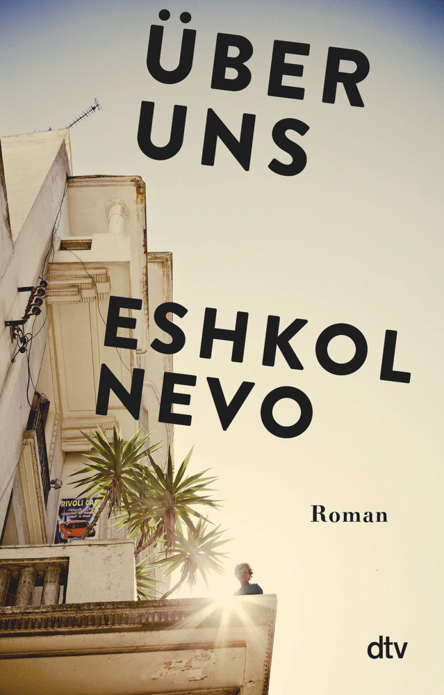 Cover: 9783423147514 | Über uns | Roman | Eshkol Nevo | Taschenbuch | 320 S. | Deutsch | 2020