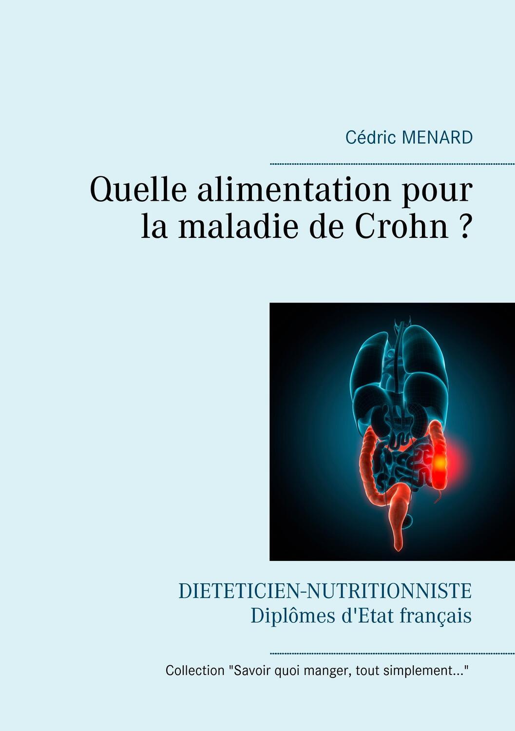 Cover: 9782322080748 | Quelle alimentation pour la maladie de Crohn ? | Cédric Menard | Buch