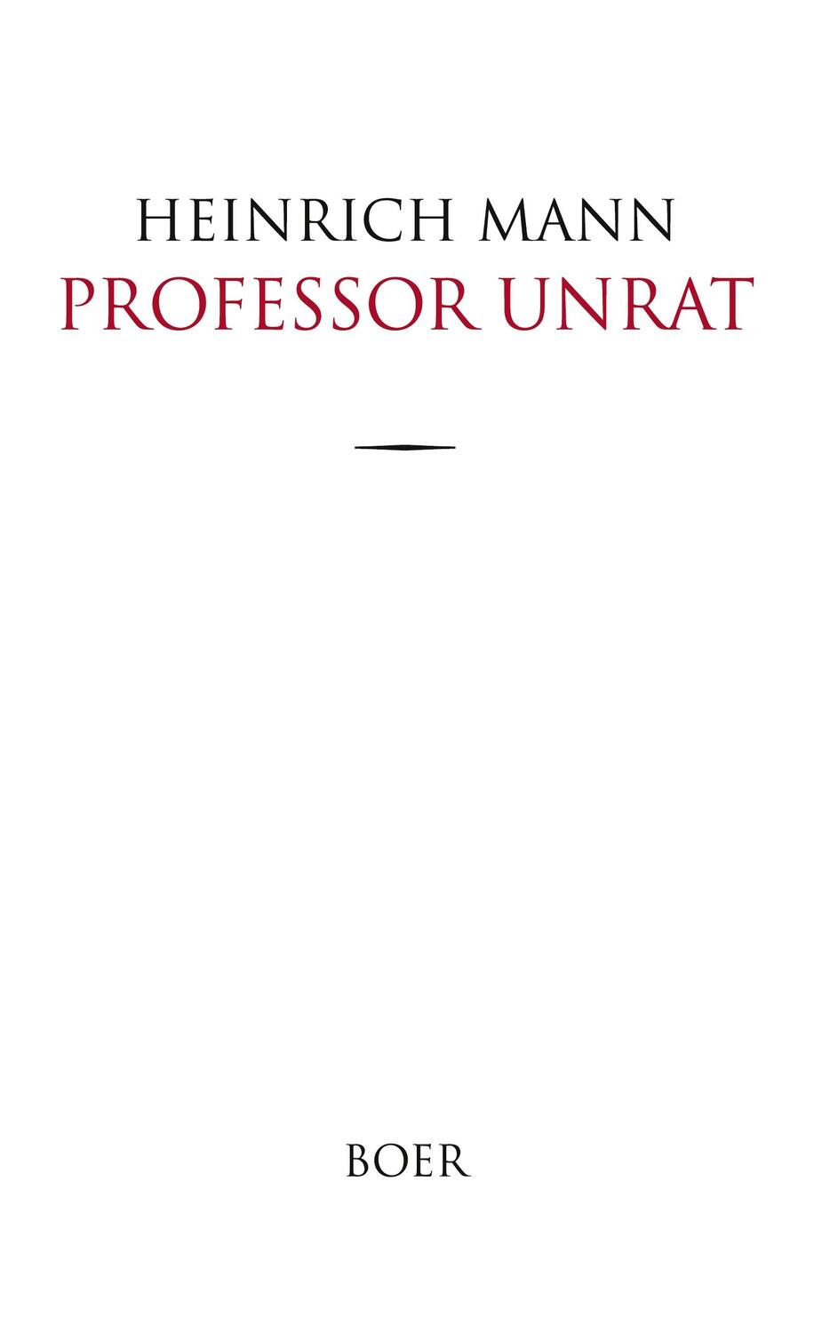 Cover: 9783966621458 | Professor Unrat | oder Das Ende eines Tyrannen | Heinrich Mann | Buch