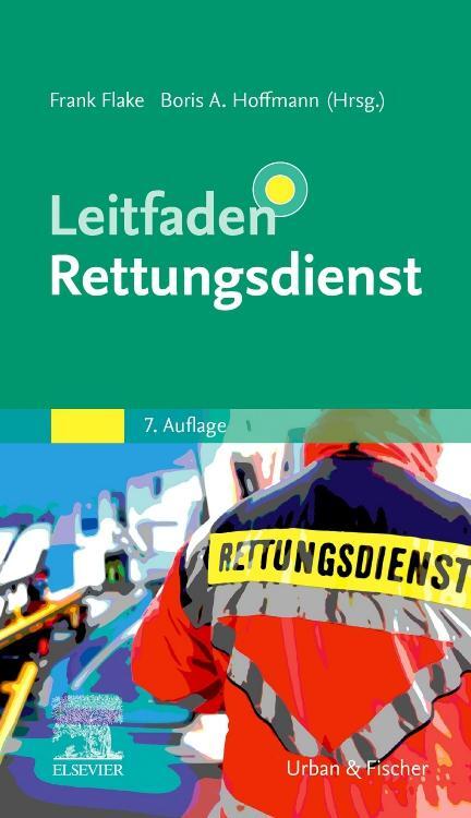 Cover: 9783437471568 | Leitfaden Rettungsdienst | Frank Flake (u. a.) | Taschenbuch | Deutsch