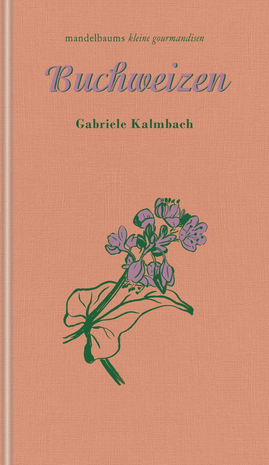 Cover: 9783991360391 | Buchweizen | kleine gourmandise Nr. 53 | Gabriele Kalmbach | Buch