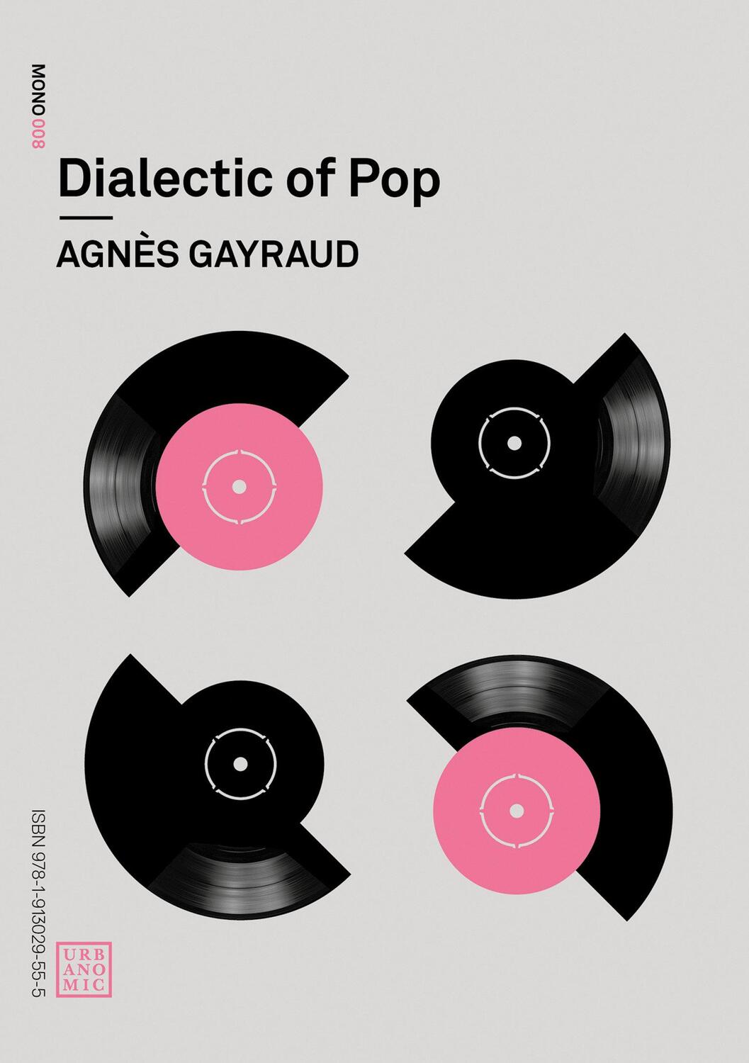 Cover: 9781913029555 | Dialectic of Pop | Agnes Gayraud | Taschenbuch | Urbanomic / Mono