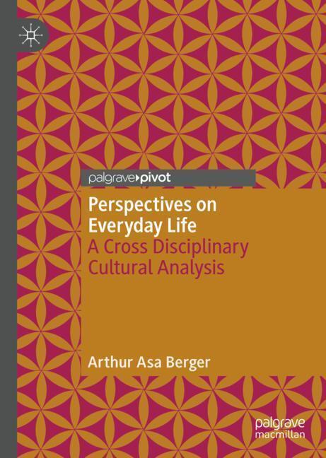 Cover: 9783319997940 | Perspectives on Everyday Life | A Cross Disciplinary Cultural Analysis