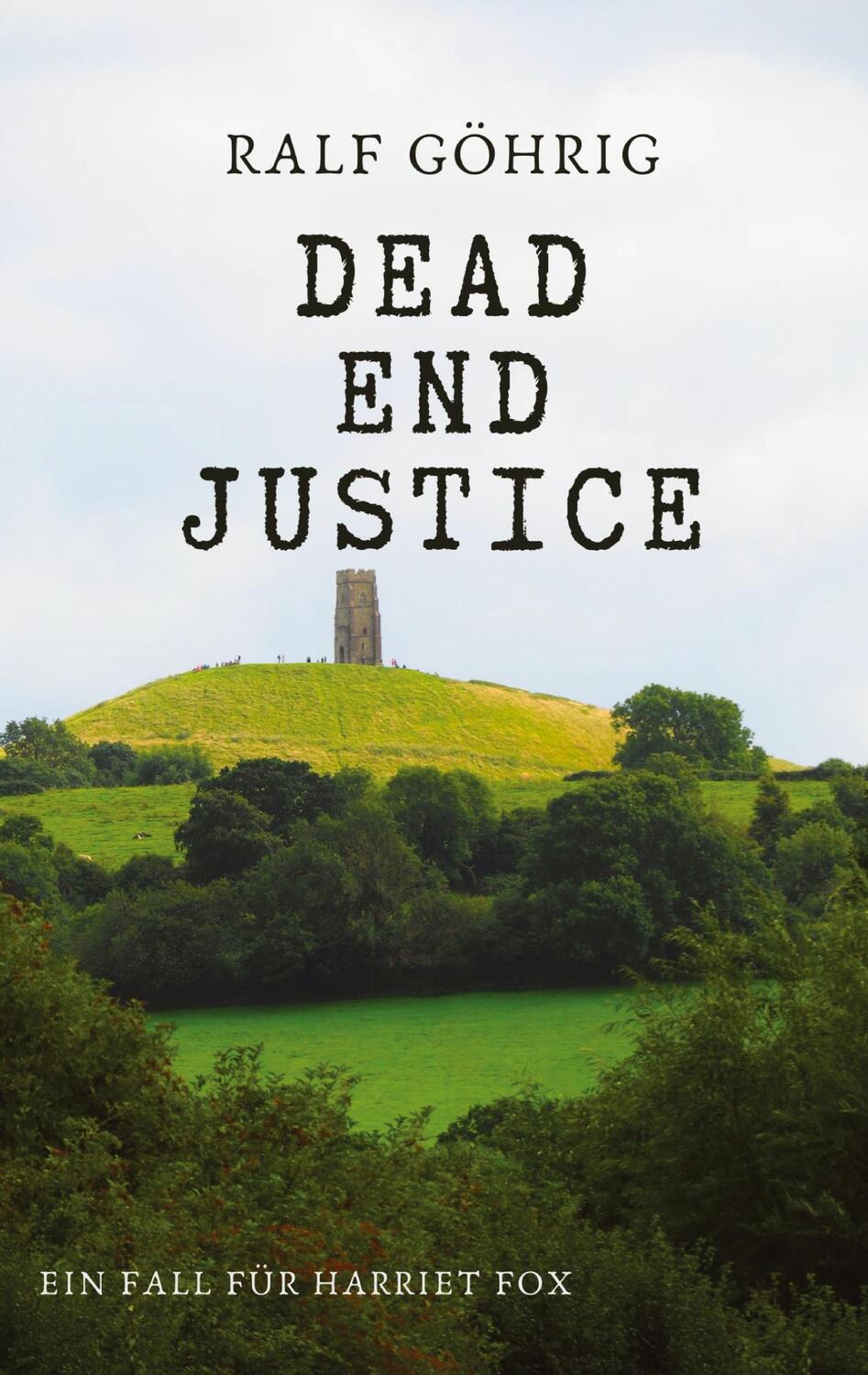 Cover: 9783347999824 | Dead End Justice | Ein Fall für Harriet Fox | Ralf Göhrig | Buch