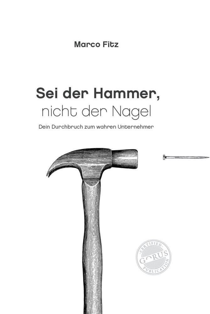 Cover: 9783947572960 | Sei der Hammer, nicht der Nagel | Marco Fitz | Buch | Deutsch | 2021